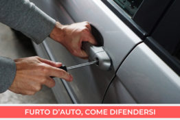 Furti auto cinque consigli per proteggersi dal rischio