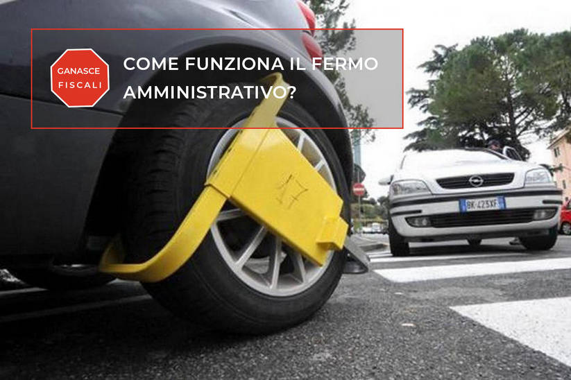 Fermo amministrativo e ganasce fiscali